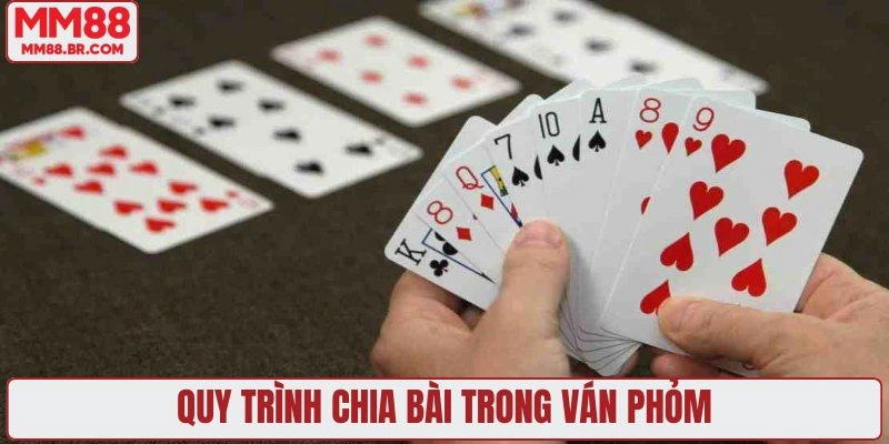 Quy trình chia bài trong ván phỏm